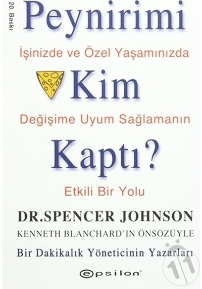 Peynirimi Kim Kaptı? Spencer Johnson Epsilon Yayınevi