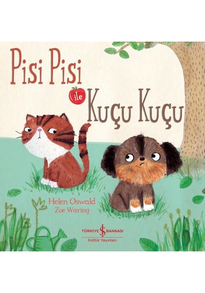Pisi Pisi ile Kuçu Kuçu - Helen Oswald - İş Bankası Kültür Yayınları