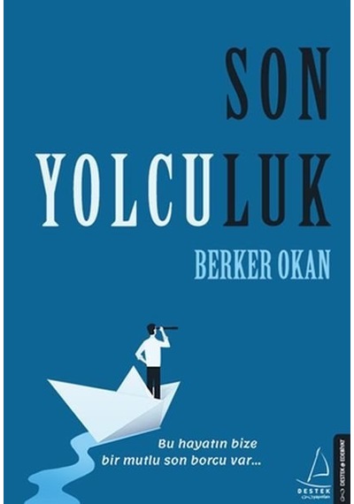 Son Yolculuk Bu Hayatın Bize Bir Mutlu Son Borcu Var