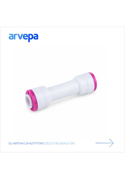 Arvepa Su Arıtma Cihazı 1/4" Düz Checkvalf - Geçmeli Quick Bağlantı -