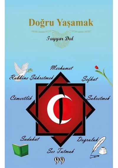 Doğru Yaşamak - Tayyar Dal - Doksan Dokuz Yayınları