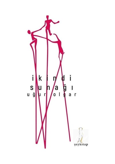 İkindi Sunağı - Uğur Olgar - ŞEY Kitap