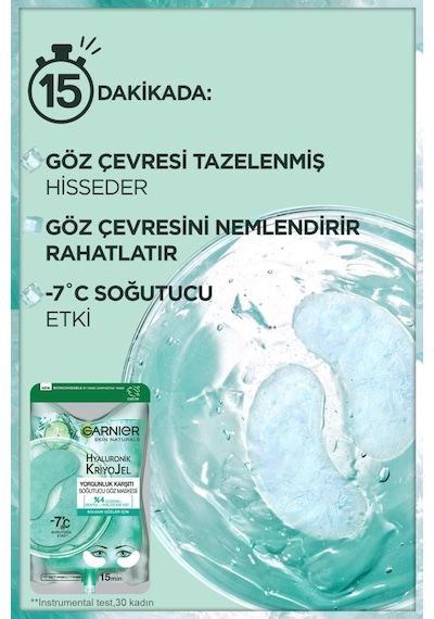 Garnier Hyaluronik Kriyojel Yorgunluk Karşıtı Soğutucu Göz Maskesi