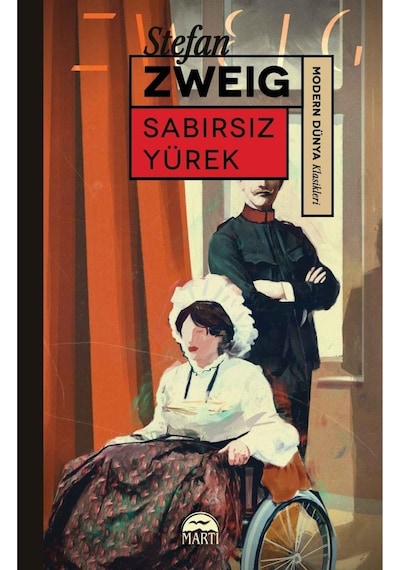 Sabırsız Yürek-Modern Dünya Klasikleri - Stefan Zweig - Martı Yayınları