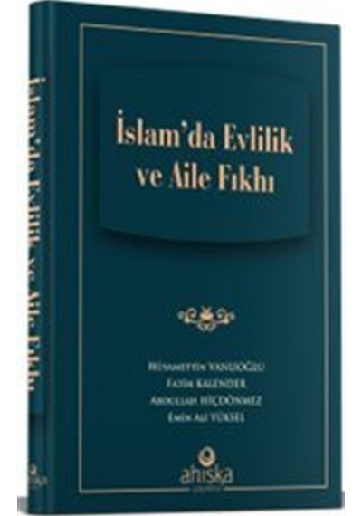 İslam'da Evlilik Ve Aile Fıkhı / Hüsamettin Vanlıoğlu