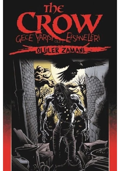 The Crow Gece Yarısı Efsaneleri Cilt 1 - Ölüler Zamanı - Qhdh-894243