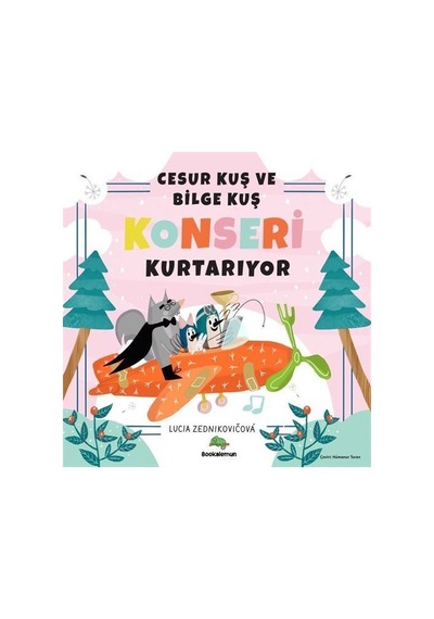 Cesur Kuş Ve Bilge Kuş Konseri Kurtarıyor / Lucia Zednikovicova