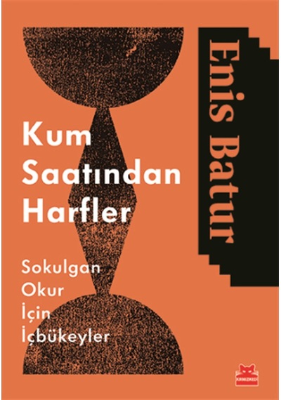 Kum Saatından Harfler - Enis Batur - Kırmızı Kedi