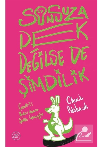 Sonsuza Dek Değilse De Şimdilik / Chuck Palahniuk