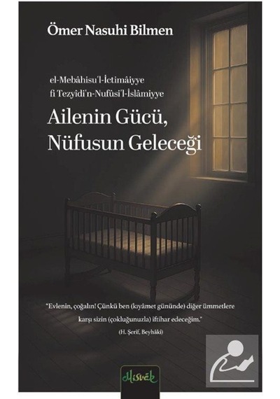 Ailenin Gücü, Nufüsün Geleceği / Ömer Nasuhi Bilmen