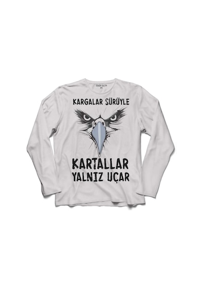 Kargalar Sürüyle Kartallar Yalnız Uçar Uzun Kollu Tişört (518426144)