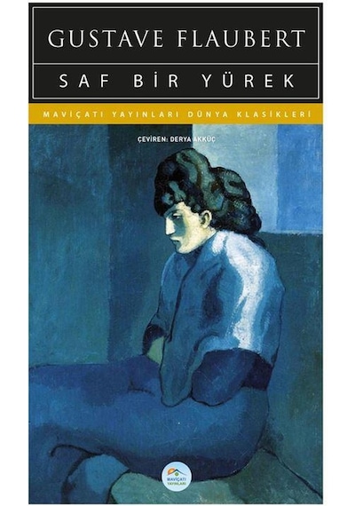 Saf Bir Yürek - Gustave Flaubert - Maviçatı (dünya Klasikleri)