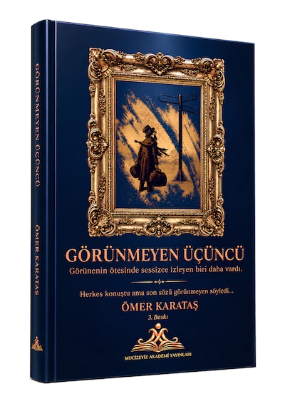 Görünmeyen Üçüncü Ömer Karataş