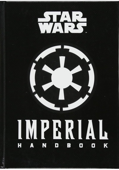 Star Wars - The Imperial Handbook - A Commander's Guide