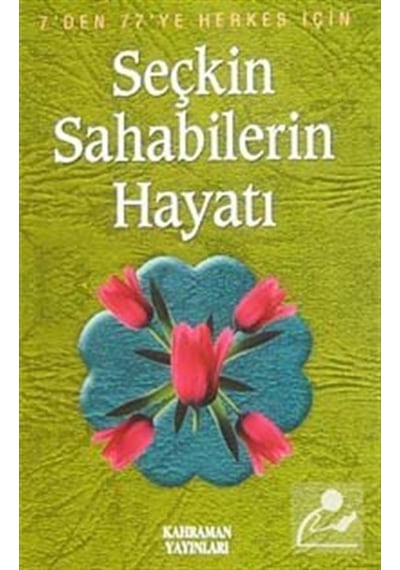 Seçkin Sahabilerin Hayatı (Özel Baskı) / Hasan Kaluç 9789757624776