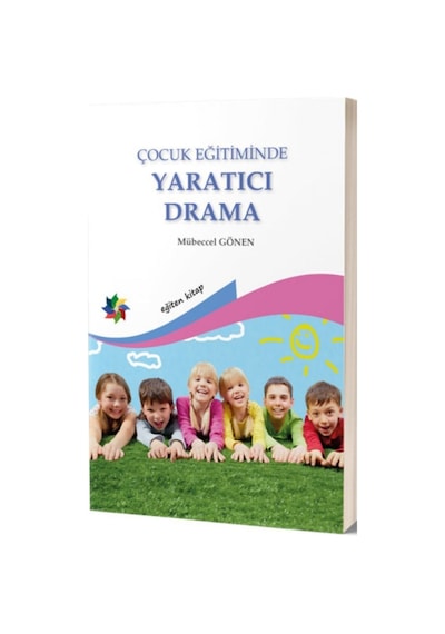 Çocuk Eğitiminde Yaratıcı Drama - Mübeccel Gönen