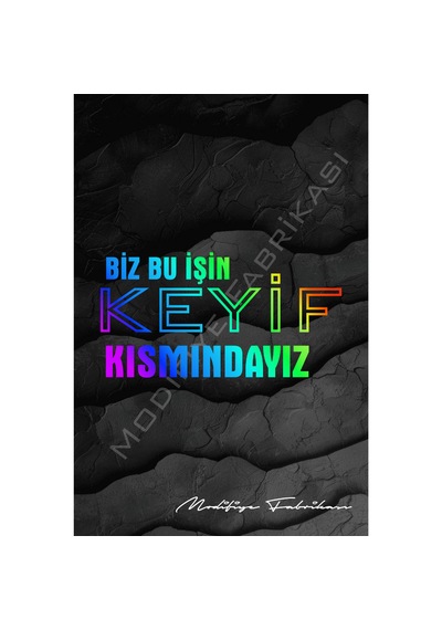 Biz Bu İşin Keyif Kısmındayız -sticker Folyo -hologram- 20 X 10.5