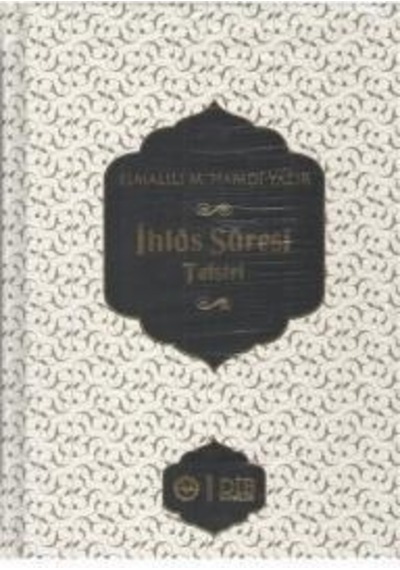 İhlas Süresi Tefsiri Elmalılı.M.Hamdi Yazır - Diyanet İşleri Başkanlığı