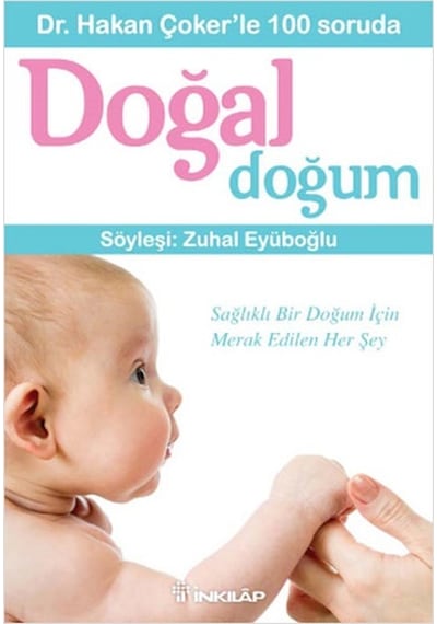 Dr. Hakan Çoker'le 100 Soruda Doğal Doğum- İnkılap Kitabevi