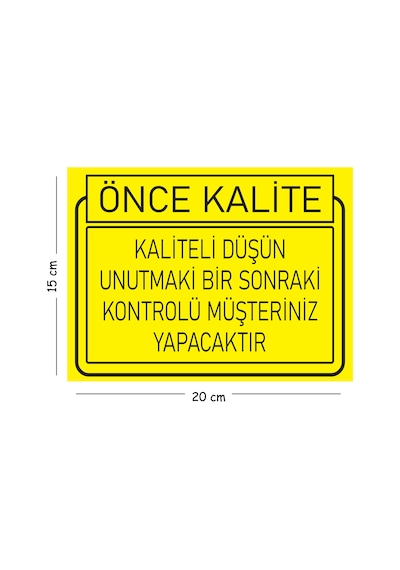 Metal Kaliteli Düşün Unutmaki Bir Sonraki Kontrolü Müşteriniz Yapacaktır 15x20 Cm Uyarı İş Güvenliği
