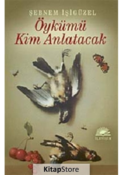 Öykümü Kim Anlatacak - Şebnem İşigüzel N11.1447