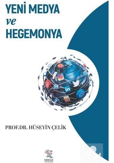 Yeni Medya Ve Hegemonya / Hüseyin Çelik