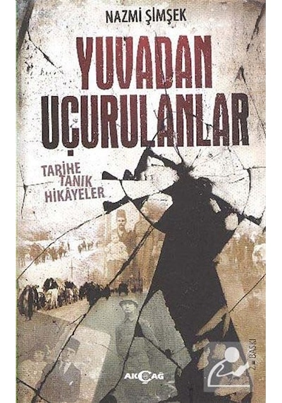Yuvadan Uçurulanlar - Nazmi Şimşek - Akçağ Yayınları