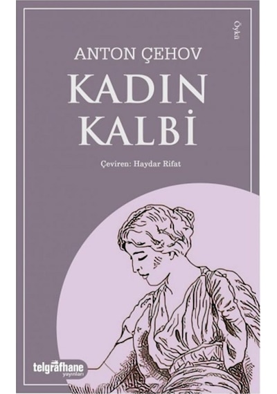 Kadın Kalbi - Anton Pavloviç Çehov - Telgrafhane Yayınları