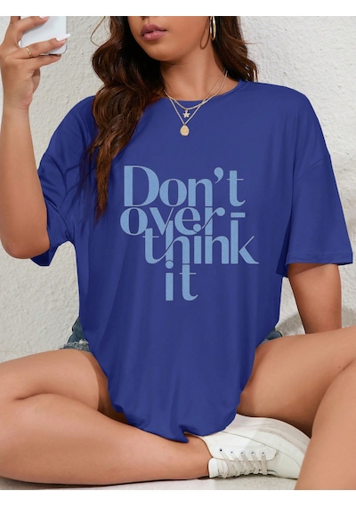 Unisex Dont Over Think Baskılı Tasarım Mavi