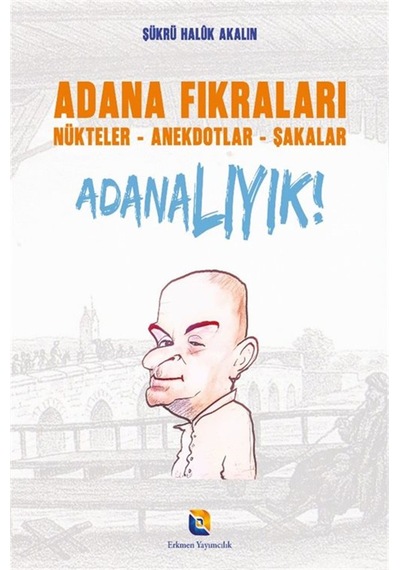Adana Fıkraları & Nükteler - Anekdotlar - Şakalar Adanalıyık ...