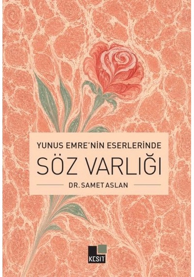 Yunus Emre Nin Eserlerinde Söz Varlığı