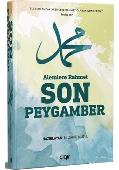 Alemlere Rahmet Son Peygamber - Çığır Yayınları