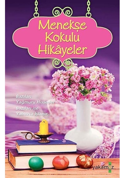 Menekşe Kokulu Hikayeler- Yakamoz Yayınları