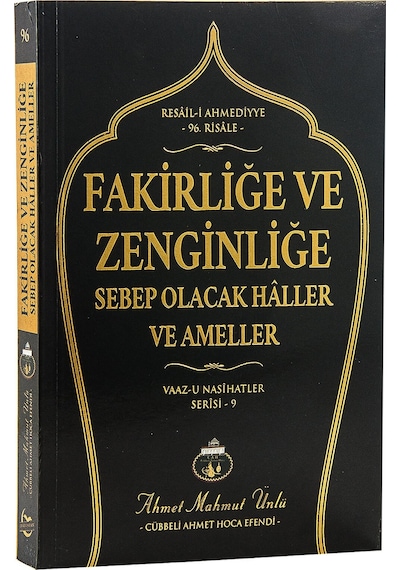 Fakirliğe ve Zenginliğe Sebep Olacak Haller ve Ameller - Ahmet Ma