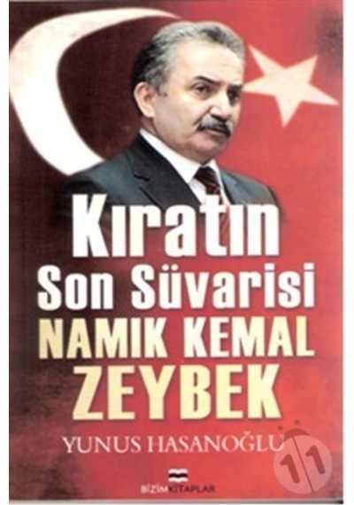 Kıratın Son Süvarisi Namık Kemal Zeybek 9786055476137