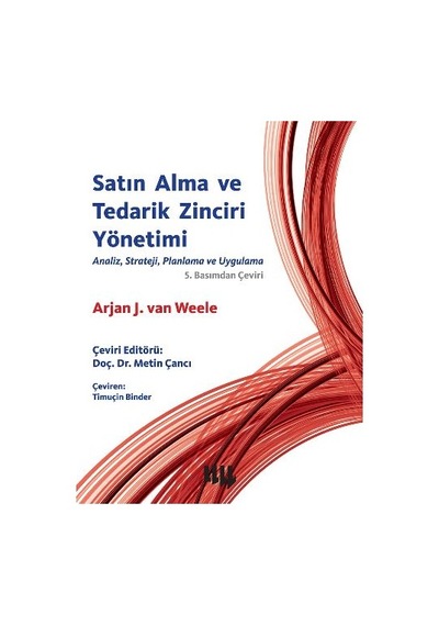 Satın Alma ve Tedarik Zinciri Yönetimi - Arjan J.van Weele - Literatür Yayıncılık