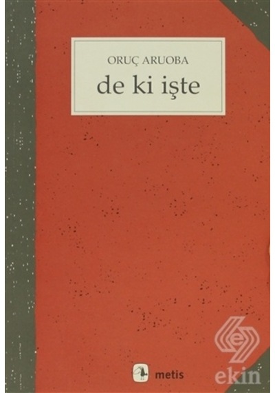 De Ki Işte/Oruç Aruoba