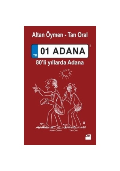 01 Adana 80'li Yıllarda - Edebiyat Romanı, Tarih Üzerine