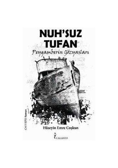 Nuhs'uz Tufan Peygamberin Gözyaşları