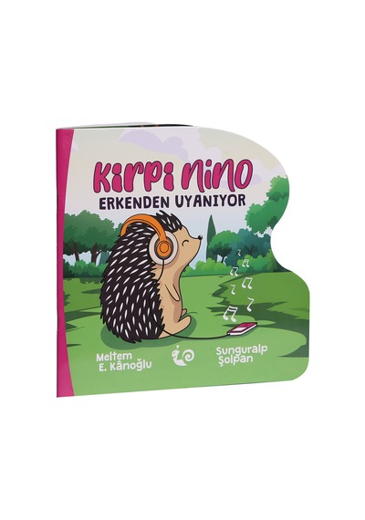 Kirpi Nino - Erkenden Uyanıyor - Meltem E. Kanoğlu - Çikolata Yayınevi
