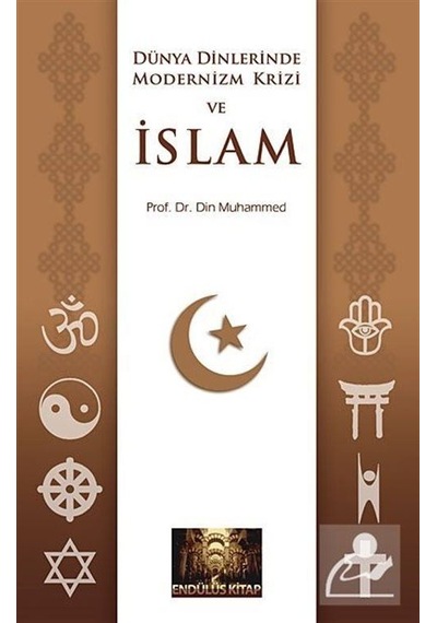Dünya Dinlerinde Modernizm Krizi Ve Islam - Prof. Dr. Din Muha...