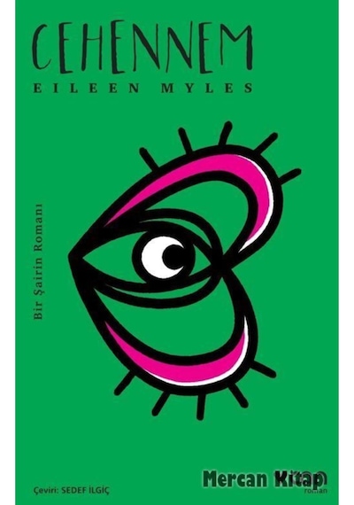 Cehennem-Bir Şairin Romanı - Eileen Myles - Can Yayınları