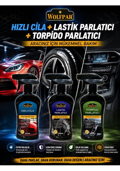Hızlı Cila + Lastik Parlatıcı + Torpido Parlatıcı Seti Aracınız İçin Pratik Ve Etkili Bakım Çözümü