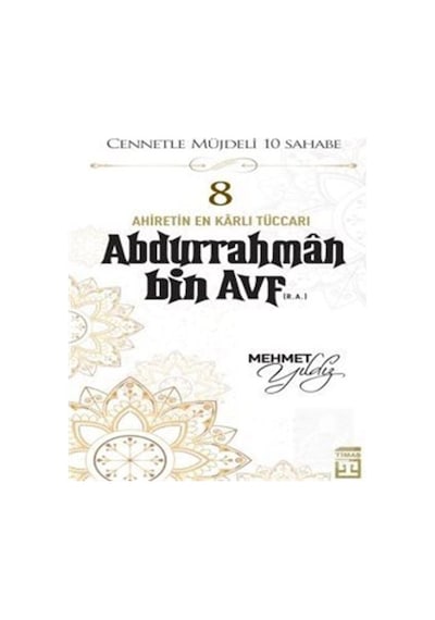 Abdurrahman Bin Avf (R.A.) / Mehmet Yıldız
