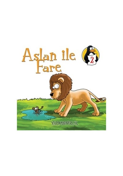 Değerler Eğitimi Öyküleri 2:Aslan ile Fare-Yardımseverlik-Büyük Boy - Hatice Işılak Durmuş - Edam