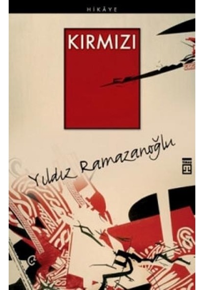 Kırmızı - Yıldız Ramazanoğlu - Timaş Yayınları