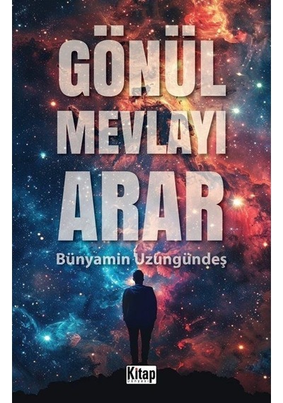 Gönül Mevlayı Arar / Bünyamin Uzungündeş