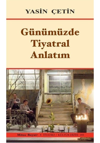 Günümüzde Tiyatral Anlatım / Yasin Çetin