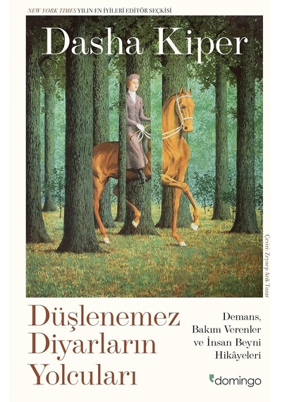 Düşlenemez Diyarların Yolcuları: Demans, Bakım Verenler Ve İnsan Beyni Hikâyeleri