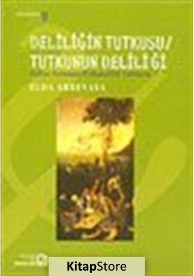 Deliliğin Tutkusu/Tutkunun Deliliği - Elda Abrevaya - Bağlam Yayıncılık
